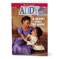 A Heart Full of Hope: Addy Book 2 (Historical Characters) I6